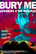 Bury Me When I\'m Dead