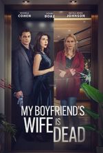 My Boyfriend\'s Wife is Dead