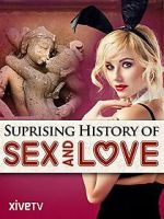The Surprising History of Sex and Love