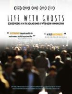 Life with Ghosts