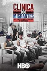 Clínica de Migrantes: Life, Liberty, and the Pursuit of Happiness