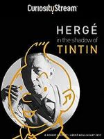 Hergé: In the Shadow of Tintin
