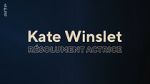 Kate Winslet, résolument actrice (TV Special 2024)