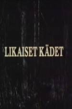 Likaiset kädet