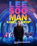 Lee Soo Man: King of K-Pop