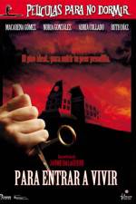 Películas para no dormir Para entrar a vivir