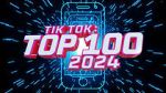 TikTok: Top 100 2024 (TV Special 2024)