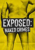 S3 E5 Exposed: Naked Crimes Season 3 Episode 5