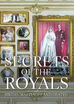 Secrets of the Royals: Births, Marriages and Deaths