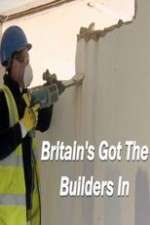 Britainâ€™s Got the Builders In