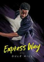 The Express Way with DulÃ© Hill