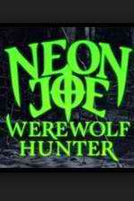 S1 E1 Neon Joe, Werewolf Hunter Season 1 Episode 1